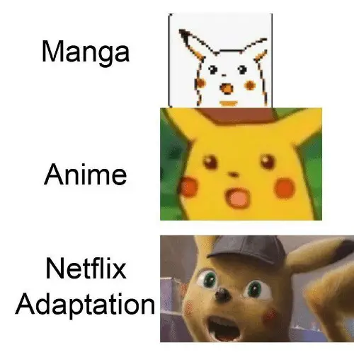 Meme « Manga », « Anime », « Netflix Adaptation » où le manga est un Pikachu de Pokémon jaune, l'anime le surprised Pikachu de l'anime Pokémon et la Netflix Adaptation est le Sonic de la bande annonce du film live action recouvert d'une texture jaune