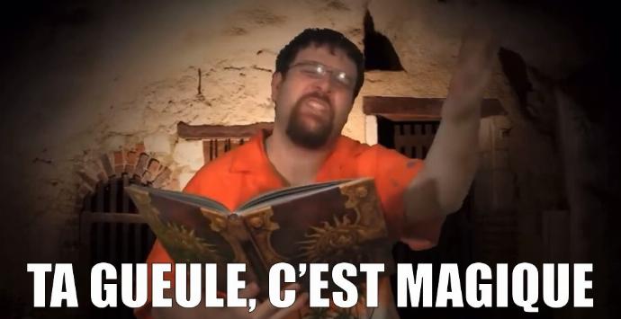 Ta gueule c'est magique JDG