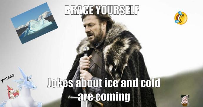 meme brace yourself jokes about ice and cold are coming